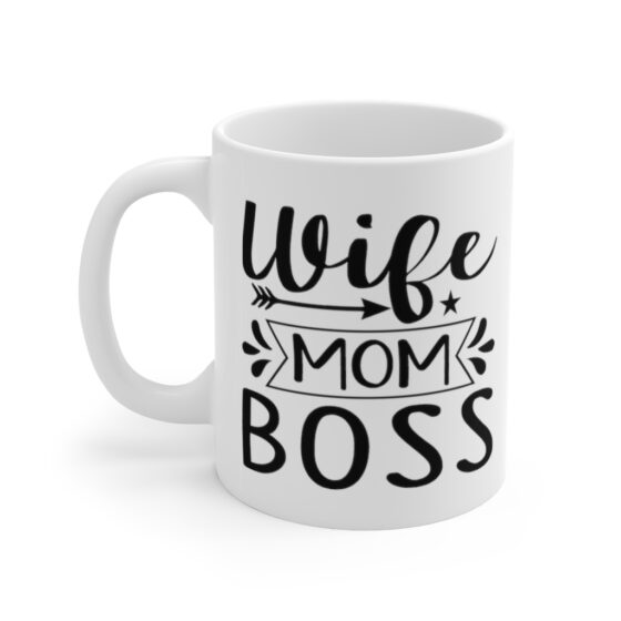 "Wife Mom Boss" - Funny Double Sided Print - White Ceramic Mug 11oz