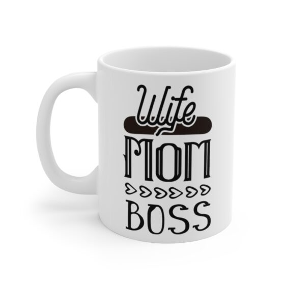 "Wife Mom Boss" - Funny Double Sided Print - White Ceramic Mug 11oz