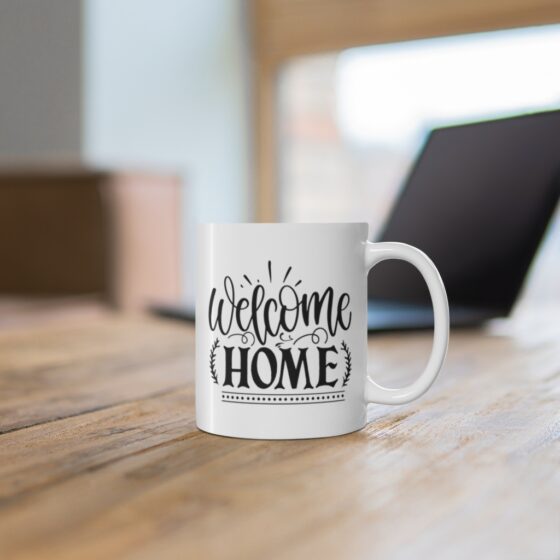 "Welcome Home" - Funny Double Sided Print - White Ceramic Mug 11oz - Image 6