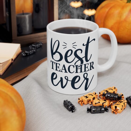 "Best Teacher Ever" - Funny Double Sided Print - White Ceramic Mug 11oz - Image 7