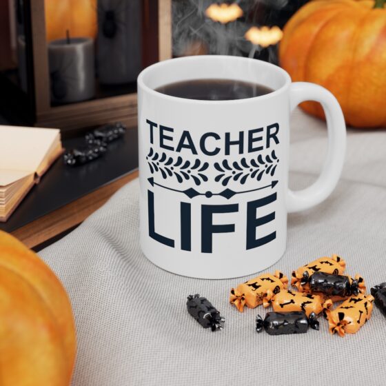 "Teacher Life" - Funny Double Sided Print - White Ceramic Mug 11oz - Image 7