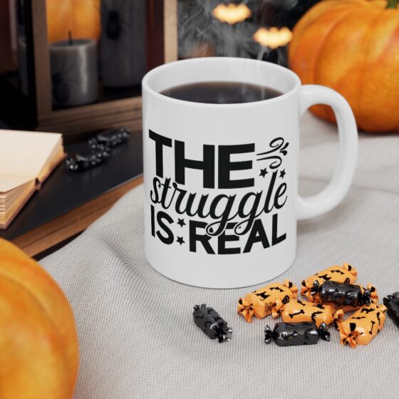 "The Struggle is Real" - Funny Double Sided Print - White Ceramic Mug 11oz - Image 7