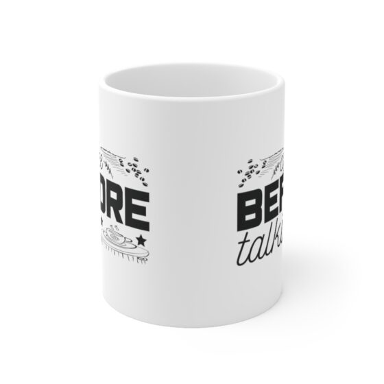 "Coffee Before Talkie" - Funny Double Sided Print - White Ceramic Mug 11oz - Image 2