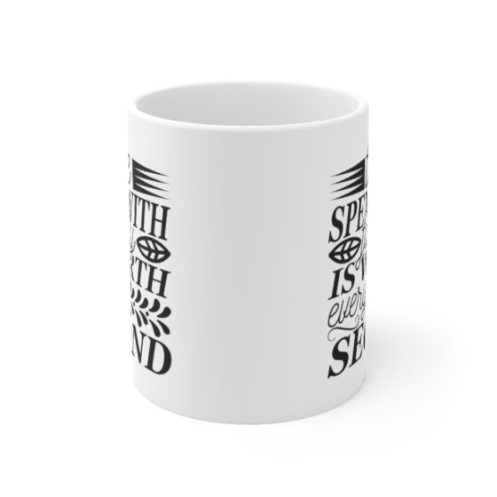 "Time Spent with Family is Worth Every Second" - Funny Double Sided Print - White Ceramic Mug 11oz - Image 2