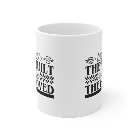 "Together They Built The Life They Loved" - Funny Double Sided Print - White Ceramic Mug 11oz - Image 2