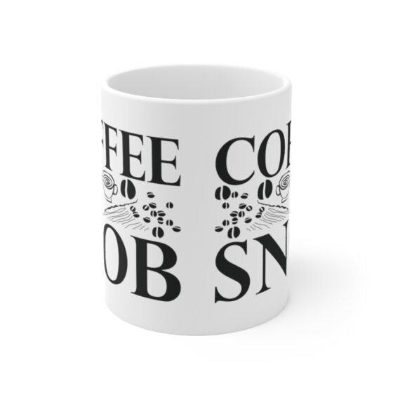 "Coffee Snob" - Funny Double Sided Print - White Ceramic Mug 11oz - Image 2
