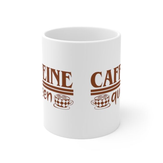 "Caffeine Queen" - Funny Double Sided Print - White Ceramic Mug 11oz - Image 2