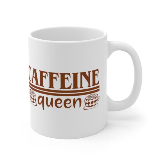 "Caffeine Queen" - Funny Double Sided Print - White Ceramic Mug 11oz - Image 3