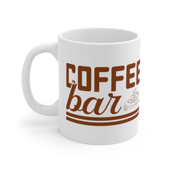 "Coffee Bar" - Funny Double Sided Print - White Ceramic Mug 11oz