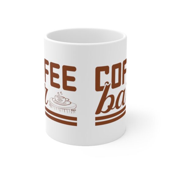 "Coffee Bar" - Funny Double Sided Print - White Ceramic Mug 11oz - Image 2