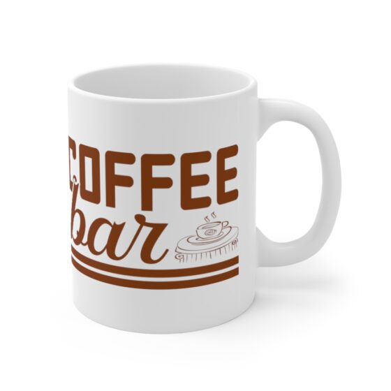 "Coffee Bar" - Funny Double Sided Print - White Ceramic Mug 11oz - Image 3