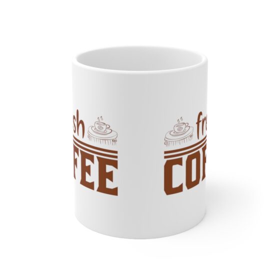 "Fresh Coffee" - Funny Double Sided Print - White Ceramic Mug 11oz - Image 2