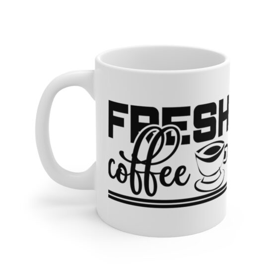 "Fresh Coffee" - Funny Double Sided Print - White Ceramic Mug 11oz