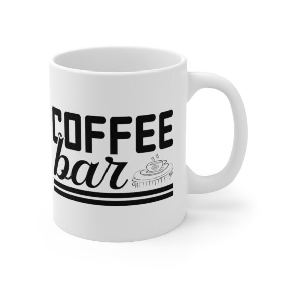 "Coffee Bar" - Funny Double Sided Print - White Ceramic Mug 11oz - Image 3