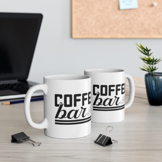 "Coffee Bar" - Funny Double Sided Print - White Ceramic Mug 11oz - Image 5