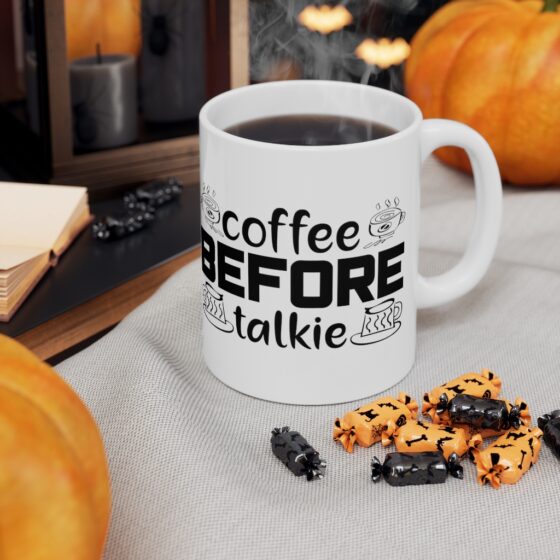 "Coffee Before Talkie" - Funny Double Sided Print - White Ceramic Mug 11oz - Image 7