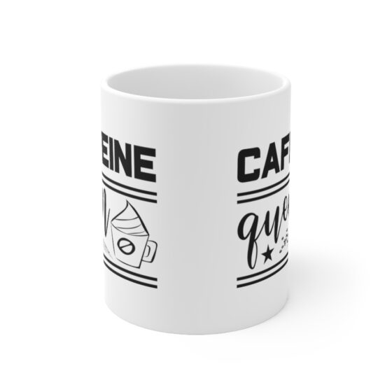 "Caffeine Queen" - Funny Double Sided Print - White Ceramic Mug 11oz - Image 2