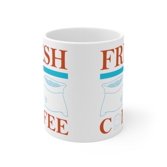 "Fresh Coffee" - Funny Double Sided Print - White Ceramic Mug 11oz - Image 2