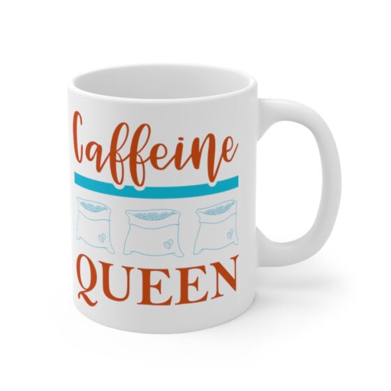 "Caffeine Queen" - Funny Double Sided Print - White Ceramic Mug 11oz - Image 3