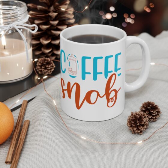 "Coffee Snob" - Funny Double Sided Print - White Ceramic Mug 11oz - Image 4