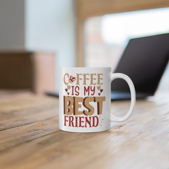 "Coffee is my Best Friend" - Funny Double Sided Print - White Ceramic Mug 11oz - Image 6