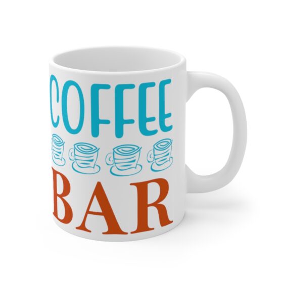 "Coffee Bar" - Funny Double Sided Print - White Ceramic Mug 11oz - Image 3