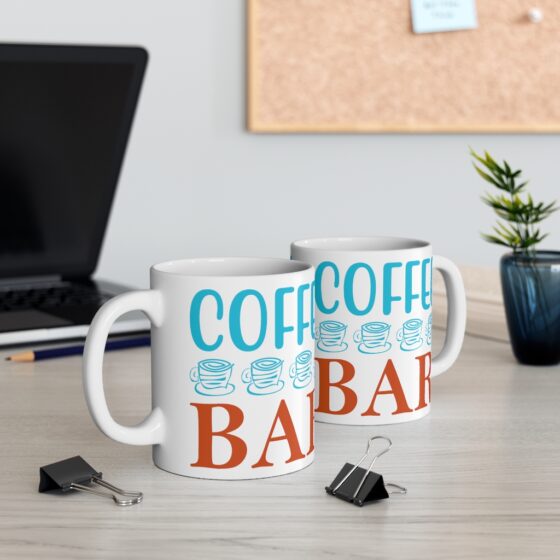 "Coffee Bar" - Funny Double Sided Print - White Ceramic Mug 11oz - Image 5