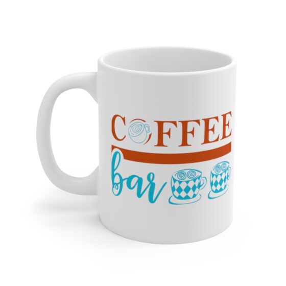 "Coffee Bar" - Funny Double Sided Print - White Ceramic Mug 11oz