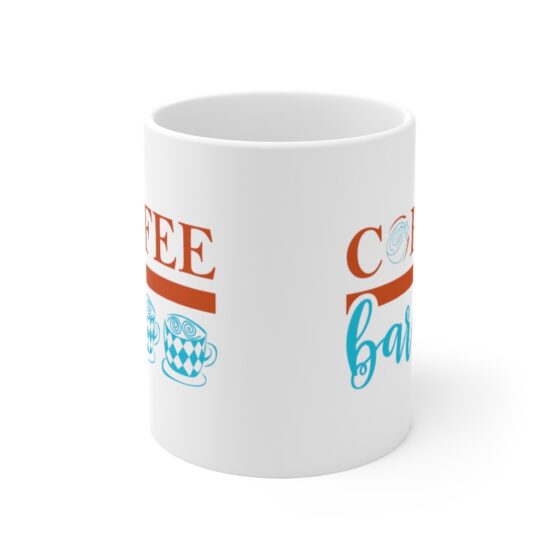 "Coffee Bar" - Funny Double Sided Print - White Ceramic Mug 11oz - Image 2