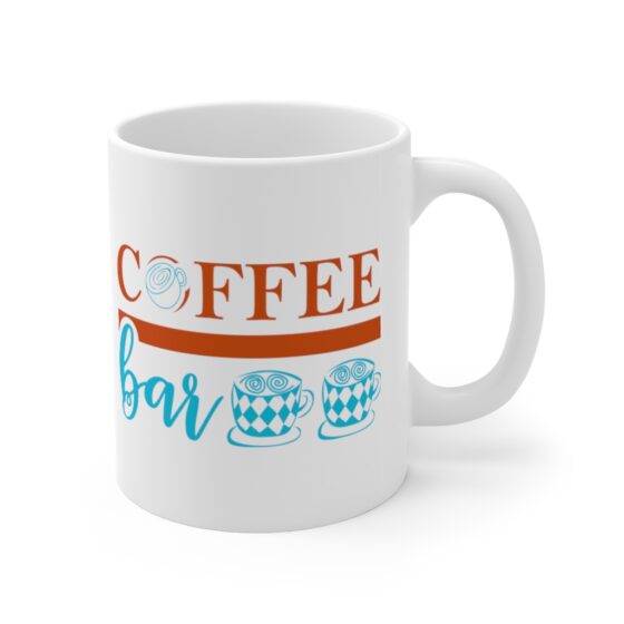"Coffee Bar" - Funny Double Sided Print - White Ceramic Mug 11oz - Image 3