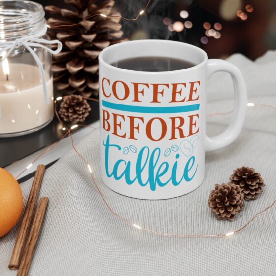 "Coffee Before Talkie" - Funny Double Sided Print - White Ceramic Mug 11oz - Image 4