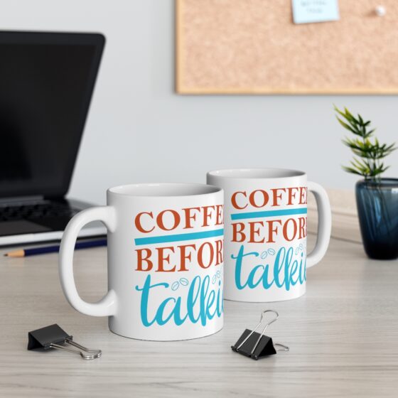 "Coffee Before Talkie" - Funny Double Sided Print - White Ceramic Mug 11oz - Image 5