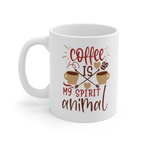 "Coffee is my Spirit Animal" - Funny Double Sided Print - White Ceramic Mug 11oz