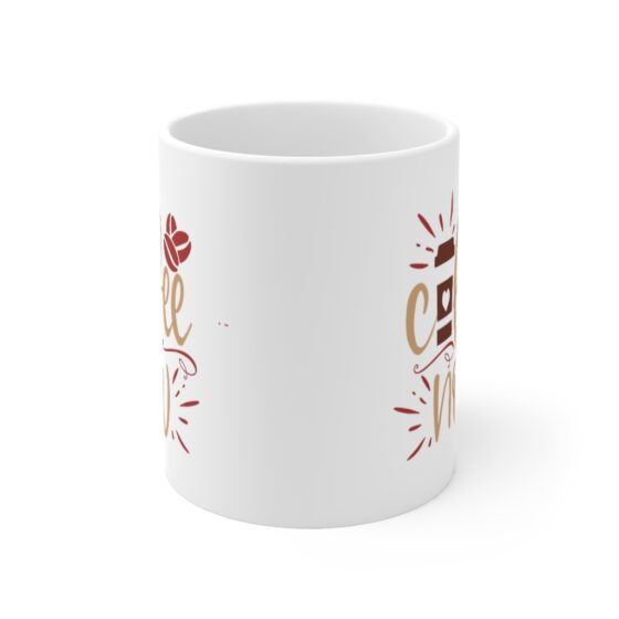 "Coffee Now" - Funny Double Sided Print - White Ceramic Mug 11oz - Image 2