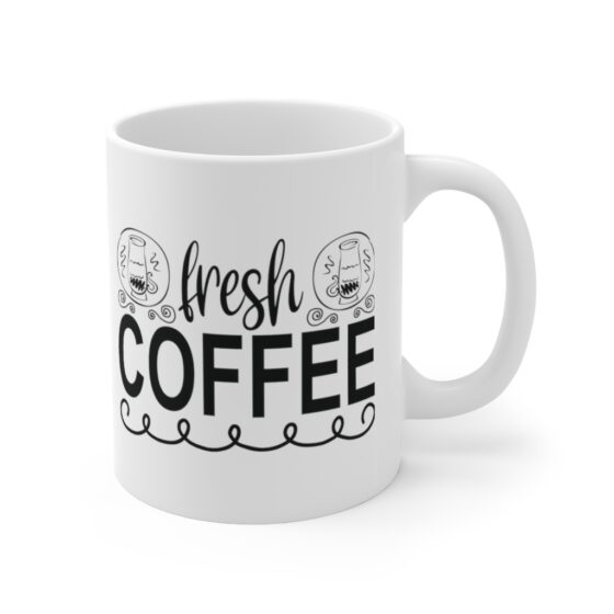 "Fresh Coffee" - Funny Double Sided Print - White Ceramic Mug 11oz - Image 3