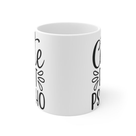 "Cute But Psycho" - Funny Double Sided Print - White Ceramic Mug 11oz - Image 2