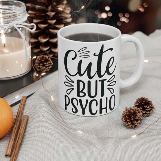 "Cute But Psycho" - Funny Double Sided Print - White Ceramic Mug 11oz - Image 4