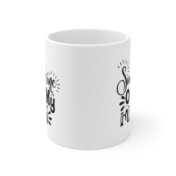 "Sunshine On My Mind" - Funny Double Sided Print - White Ceramic Mug 11oz - Image 2