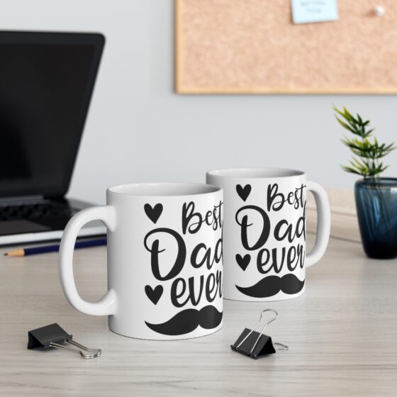 "Best Dad Ever" - Funny Double Sided Print - White Ceramic Mug 11oz - Image 5