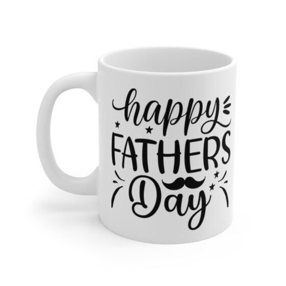 "Happy Father's Day" - Funny Double Sided Print - White Ceramic Mug 11oz