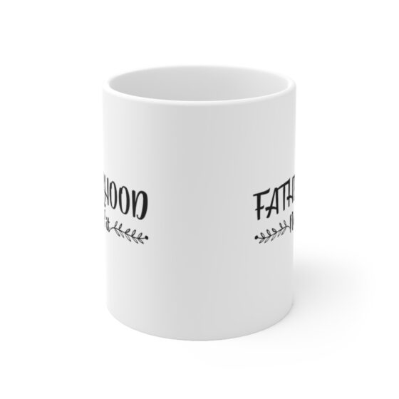 "Fatherhood Nailed It" - Funny Double Sided Print - White Ceramic Mug 11oz - Image 2