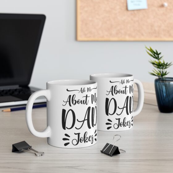 "Ask Me About My Dad Jokes" - Funny Double Sided Print - White Ceramic Mug 11oz - Image 5