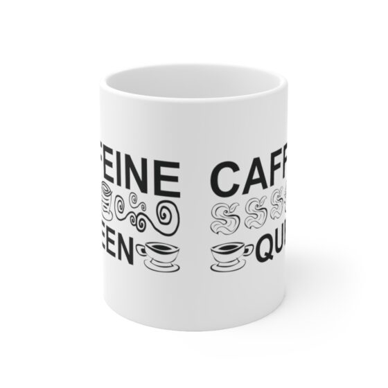 "Caffeine Queen" - Funny Double Sided Print - White Ceramic Mug 11oz - Image 2