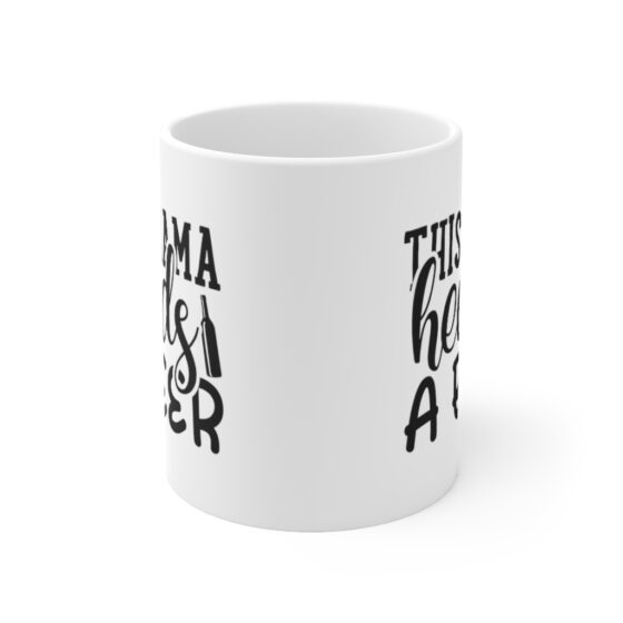 "This Mama Heads a Beer" - Funny Double Sided Print - White Ceramic Mug 11oz - Image 2