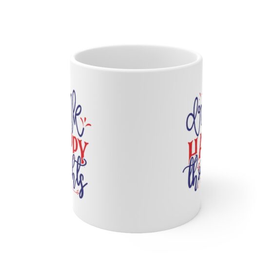 "Drink Happy Thoughts" - Funny Double Sided Print - White Ceramic Mug 11oz - Image 2