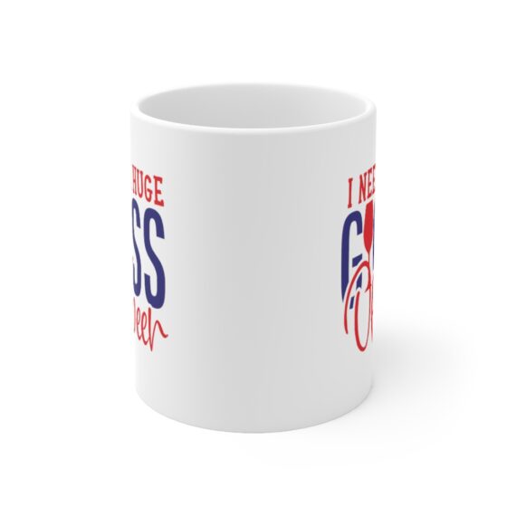 "I Need a Huge Glass of Beer" - Funny Double Sided Print - White Ceramic Mug 11oz - Image 2