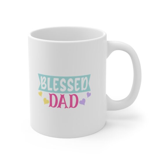 "Blessed Dad" - Funny Double Sided Print - White Ceramic Mug 11oz - Image 3