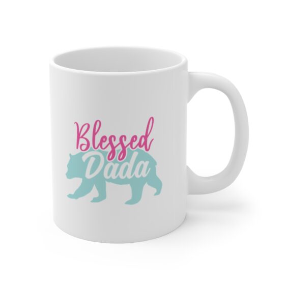 "Blessed Dada" - Funny Double Sided Print - White Ceramic Mug 11oz - Image 3