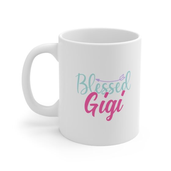 "Blessed Gigi" - Funny Double Sided Print - White Ceramic Mug 11oz