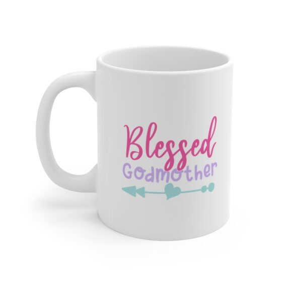 "Blessed Godmother" - Funny Double Sided Print - White Ceramic Mug 11oz